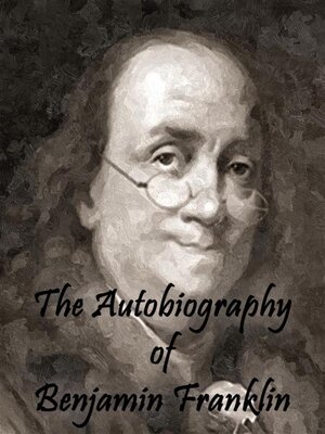 cover image of The Autobiography of Benjamin Franklin